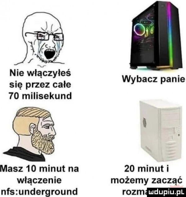 nie wdą czułeś. wybacz panie się przez cale    milisekund i masz    minut na    minuti włączenie możemy zacząć nfs underground rozm