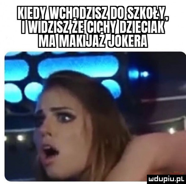 kiedy wbhijdzisz ibl szkoły. iwiiiziszłże gighyiiiziegiak