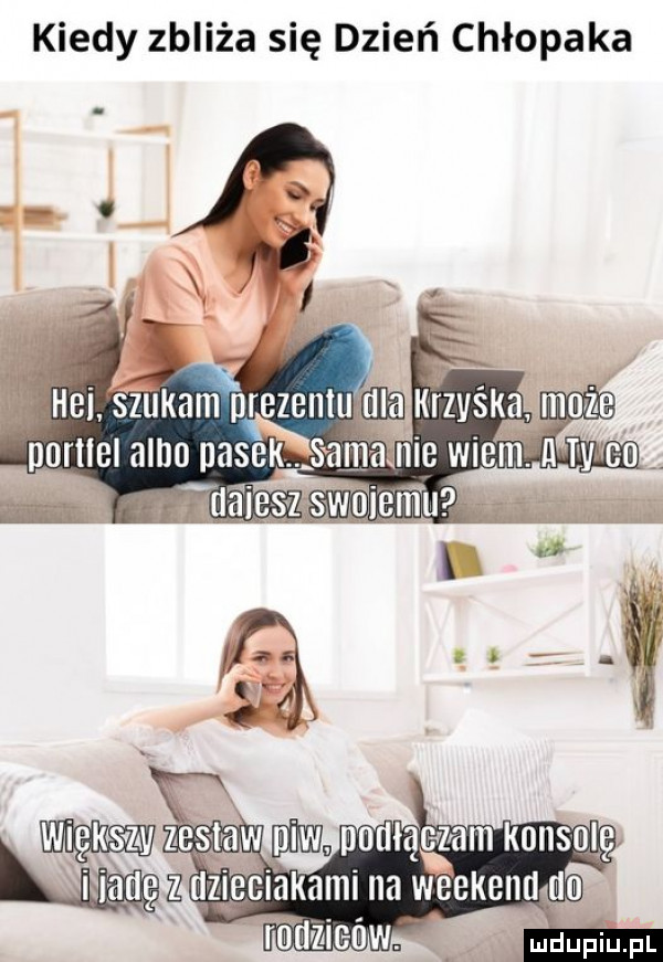 kiedy zbliża się dzień chłopaka he śżukhiti prezenlufui a kizvśka może porilei albo pasehlﬁsanianie wiem a w go daiesksonemu