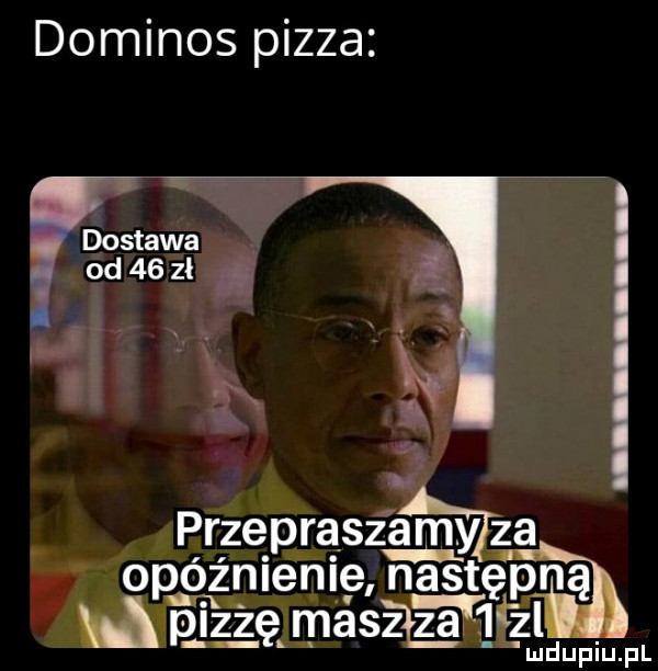 dominos pizza przęprąsz amyrza opóżnleme następną ieee masaz zl ludupiu. pl