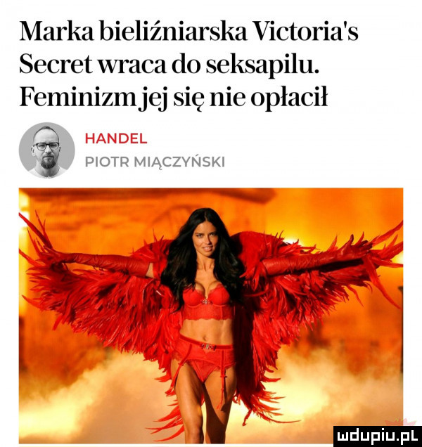 marka bieliźniarska victoria s sekret wraca do seksapilu. feminizm jej się nie opłacił p ocr mlaczvnsk