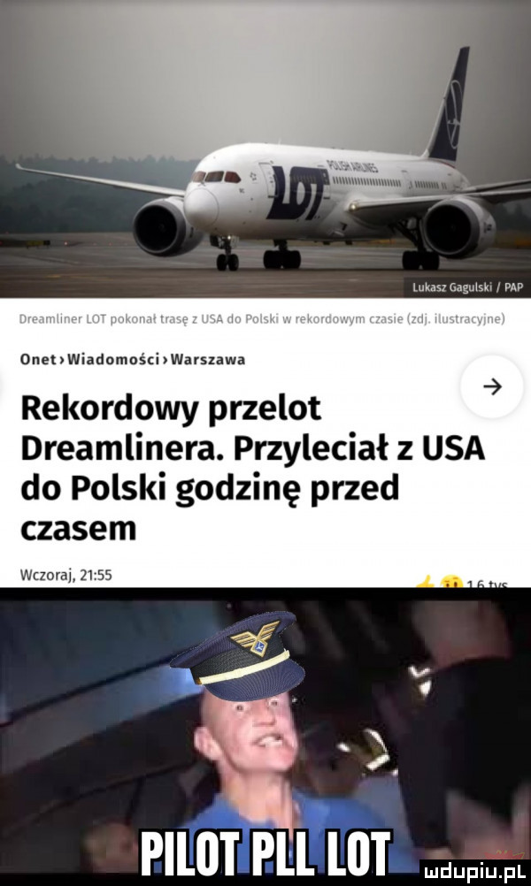 oneuwiadomnści warstwa rekordowy przelot dreamlinera. przyleciał   usa do polski godzinę przed czasem w zgraj      pimmk pmpl