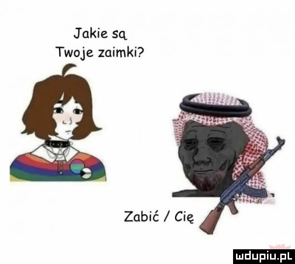 jakie sq twoje zaimki zabić cię ludu iu. l