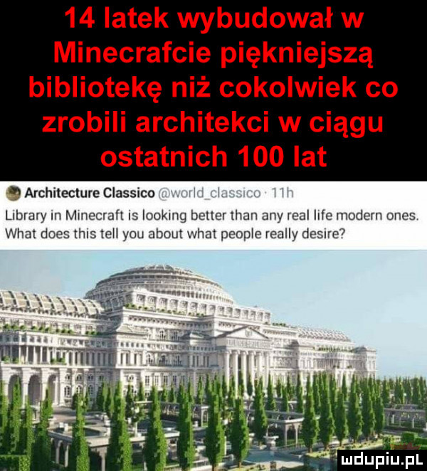 architecture classica library in mmccraft is luckmg bler tran any real iitl modern oles wiat dres ihls ich y-u abort wiat prop e realny desire
