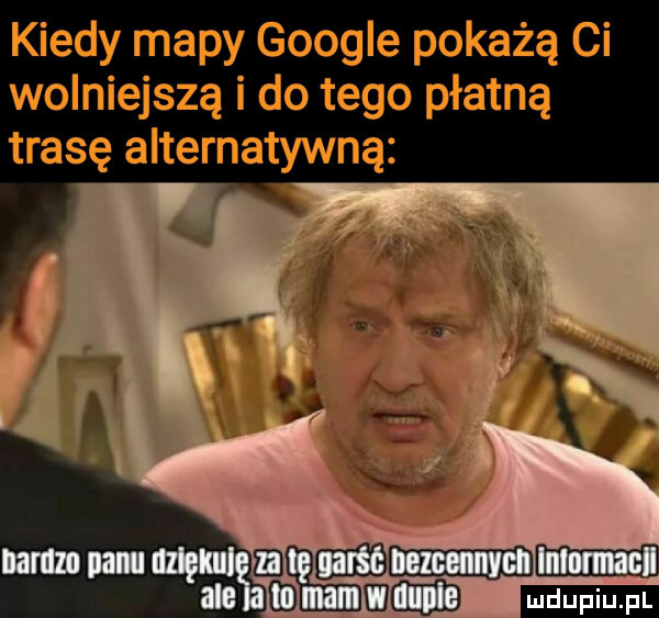 kiedy mapy google pokażą ci wolniejszą i do tego płatną trasę alternatywną a u. abakankami x. v nammanu minimum mm einsam     mm