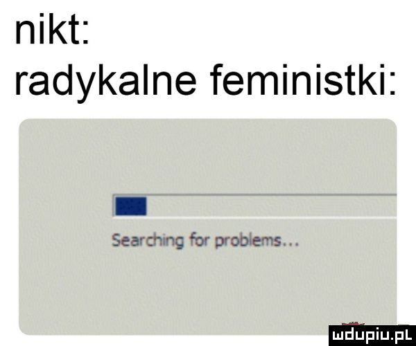 nikt radykalne feministki searmng or probie ws