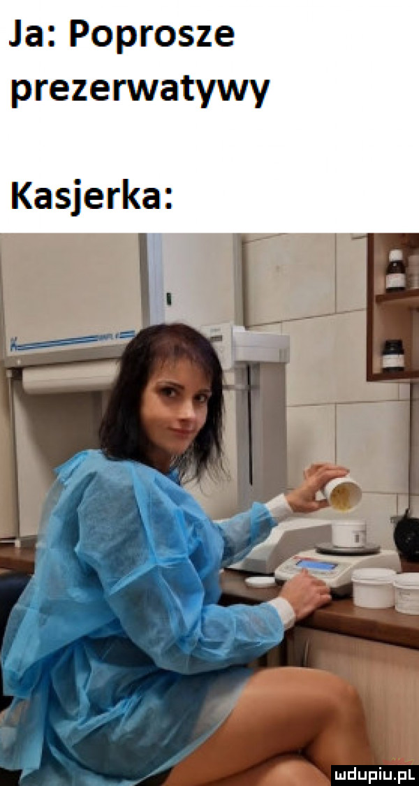 ja poprosze prezerwatywy kasjerka