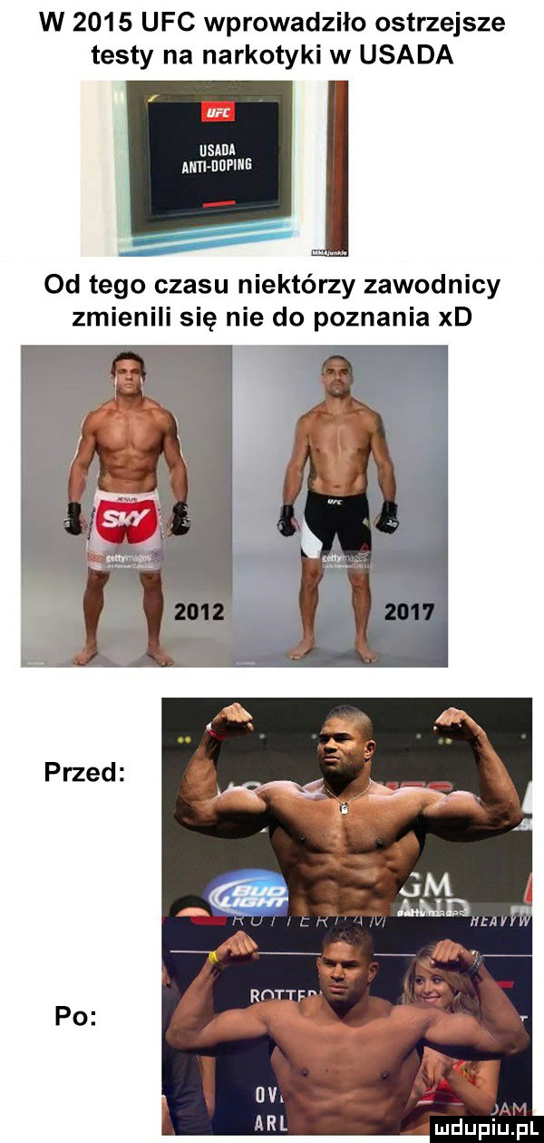 w      ufc wprowadziło ostrzejsze testy na narkotyki w ugada fr ugada anki ddpime od tego czasu niektórzy zawodnicy zmienili się nie do poznania xd jm. cum rnttf mdupiu i l