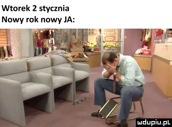 wtorek   stycznia nowy rok nowy ja