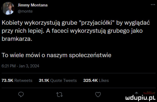 rd ante lmmymomnn kobiety wykorzystują grube przyjaciółki by wyglądać przy nich lepiej. a faceci wykorzystują grubego jako bramkarza. to wiele mówi o naszym społeczeństwie   p a a  .          kix elueel     k quora lweels mak uke q i mdljpiupl