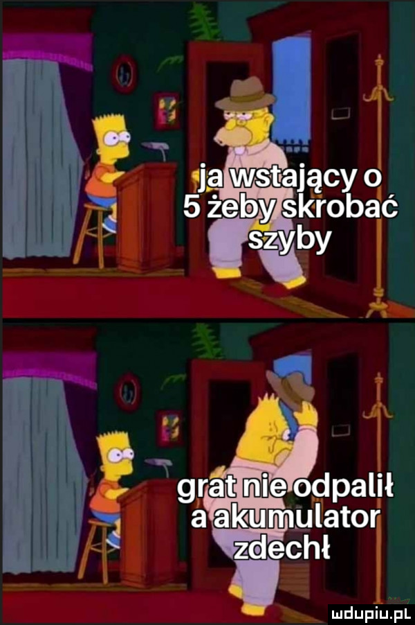 gratk mie odpalił a kumulatof zdechł l