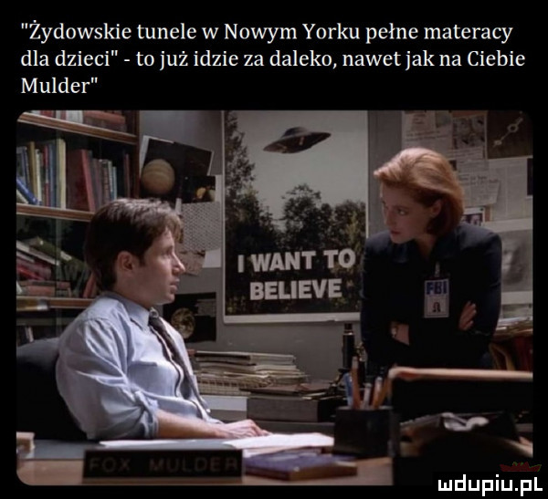 żydowskie tunele w nowym yorku pełne materacy dla dzieci to już idzie za daleko nawet jak na ciebie müller