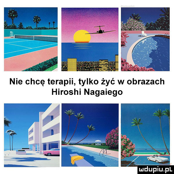 nie chcę terapii tylko żyć w obrazach hiroshi nagaiego