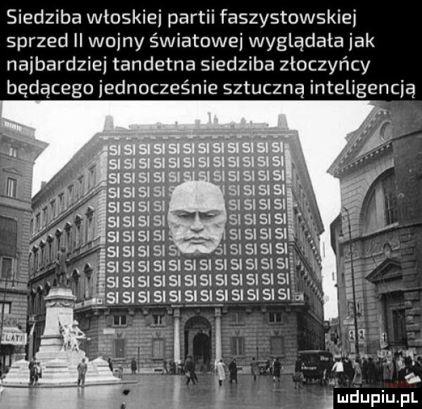 siedziba włoskiej partii faszystowskiej sprzed ii wojny światowej wyglądała jak najbardziej tandetne siedziba złoczyńcy będącego jednocześnie sztuczną inteligencją j mdupiupl