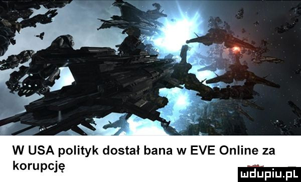 w usa polityk dostał bana w eve online za korupcję mdpiu pl