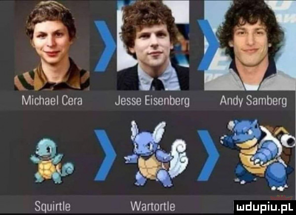 l n   michael cera jesse eisenberg andv samberg. squinle wanonle