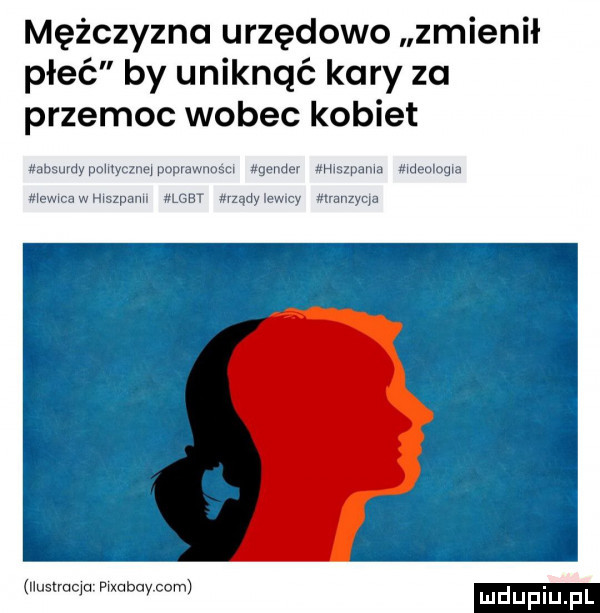 mężczyzna urzędowo zmienił płeć by uniknąć kary za przemoc wobec kobiet mam mmmm