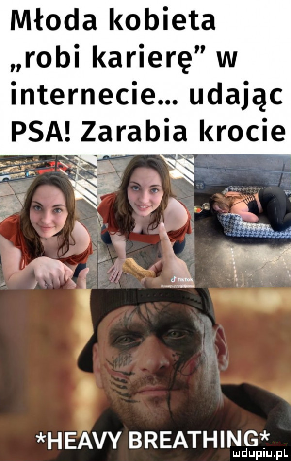 młoda kobieta robi karierę w internecie. udając psa zarabia krocie heavy breathing lud uplu. pl