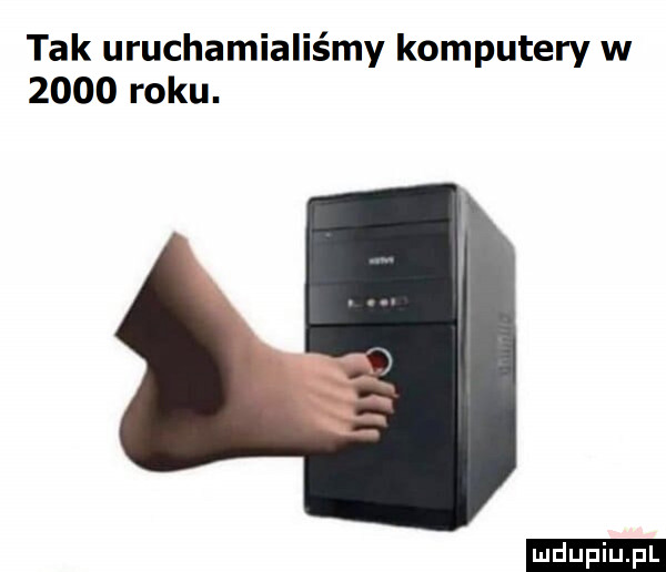 tak uruchamialiśmy komputery w      roku. ludu iu. l