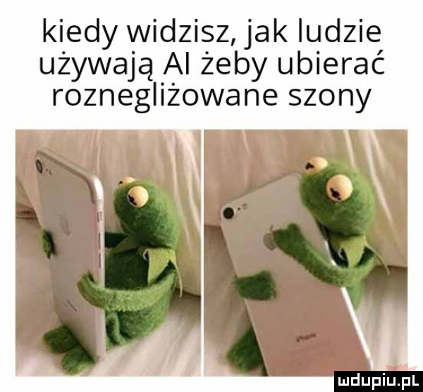 kiedy widzisz jak ludzie używają ai żeby ubierać roznegliżowane szony