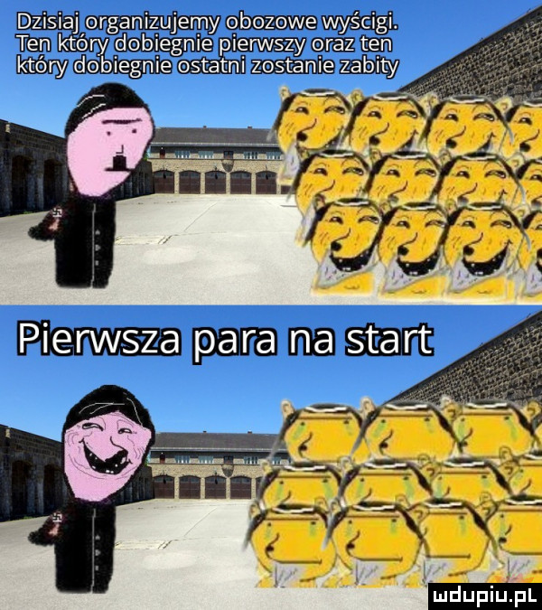 dzisiaj wnuk ma tam który ham dobiegnie ostatni