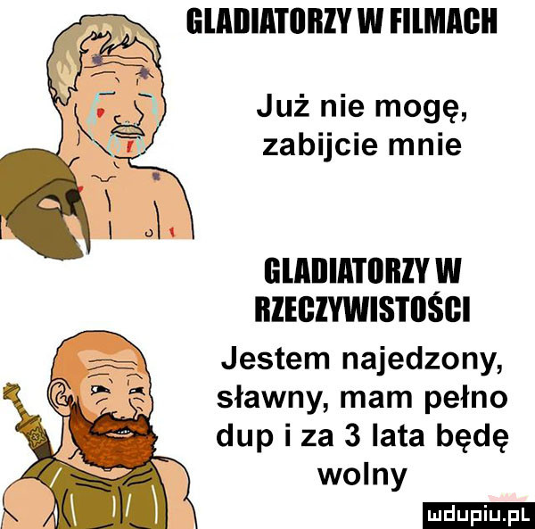 elailia i iiiłly w filmagii już nie mogę zabijcie mnie grabia i iinly w bleﬂlywistﬂsgi jestem najedzony sławny mam pełno dup i za   lata będę wolny ludu iu. l