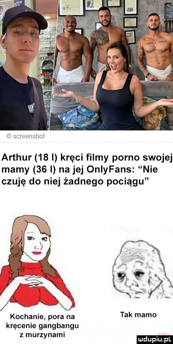 i screenshot arthur    i kręci filmy porno swojej mamy    i na jej onlyfans nie czuję do niej żadnego pociągu kochanie pora na kręcenie gangbangu z murzynami