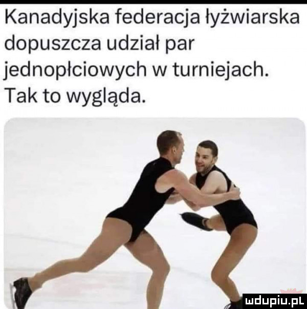 kanadyjska federacja łyżwiarska dopuszcza udział par jednopłciowych w turniejach. tak to wygląda