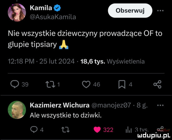 iu asukakamiia nie wszystkie dziewczyny prowadzące of to głupie tipsiary a       pm    ikt         tys wyswwlioniu q    fl i o        cę. kazimierz wichura dmanojozm   g. ale wszystkie to dziwki. q   l l.     iu ms   mduplu pl