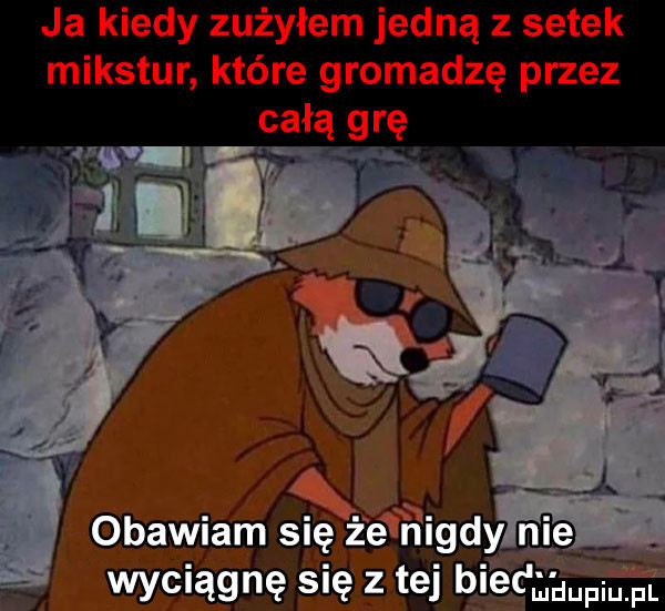 obawiam sięfżeliąiigdy ni wyciągnę się z tej biec agmigt