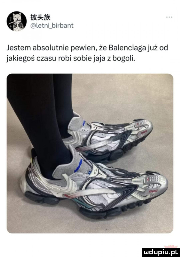 zwicmi wdam jestem absolutnie pewien że balenciagajuż od jakiegoś czasu robi sobieraja z boboli. ludu iu. l