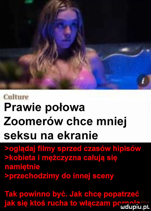 le prawie połowa zoomerów chce mniej seksu na ekranie