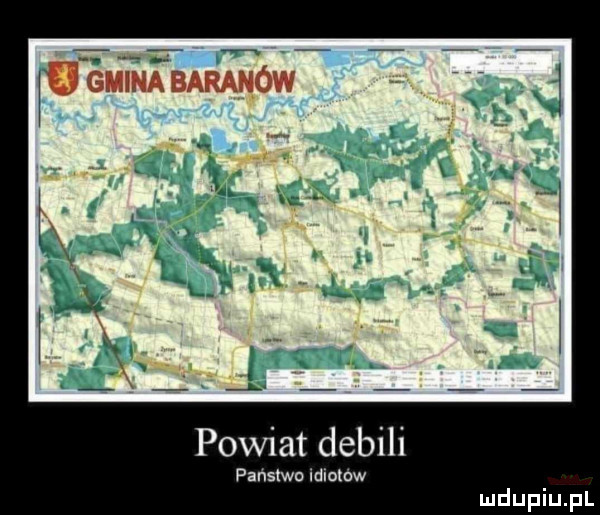 u émﬁmﬂowm powiat debili państwo idiotow