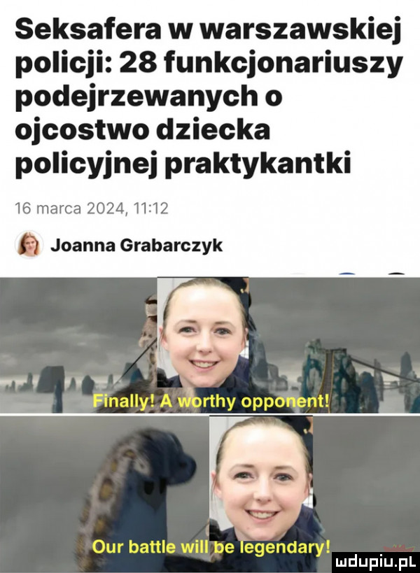 seksafera w warszawskiej policji    funkcjonariuszy podejrzewanych o ojcostwo dziecka policyjnej praktykantki    marca        i   joanna grabarczyk