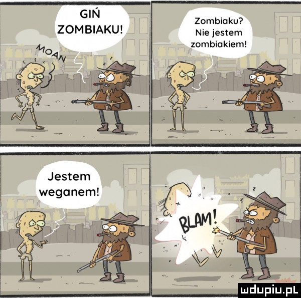 gin zombiaku zombiaku nie jestem zombiakiem jestem wegabem