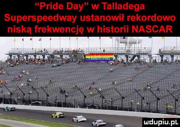 pride dcy w talladega superspeedway ustanowił rekordowo niską frekwencję w historii nascar    f wdupiu pl