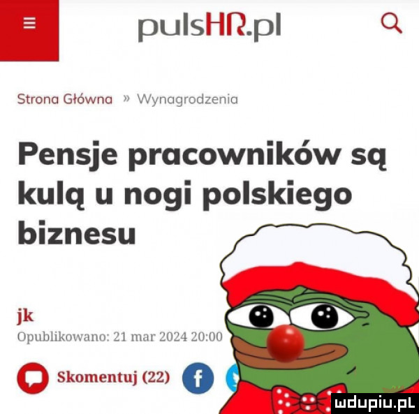puishrpi q strona główna wynagrodzemu pensje pracowników sq kulą u nogi polskiego biznesu jk uhllknwzum    mm         o skomentuj    o fudupiupl