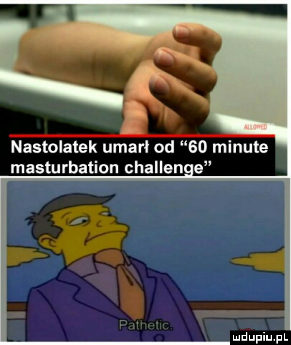 nastolatek umarł od    minute masturbation challen e