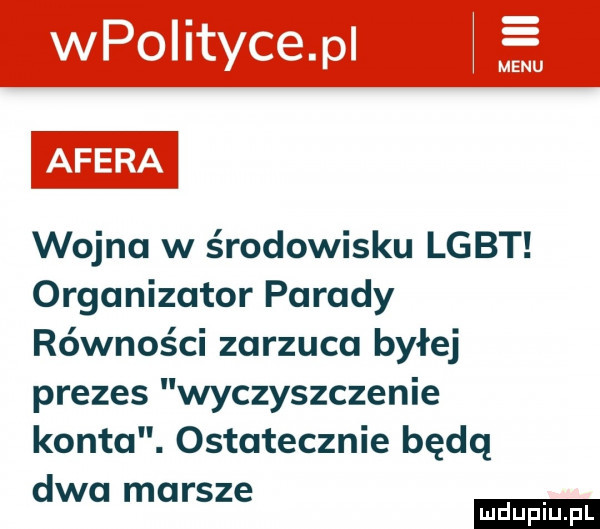 wojna w środowisku lgbt organizator parady równości zarzuca byłej prezes wyczyszczenie konta. ostatecznie będą dwa marsze