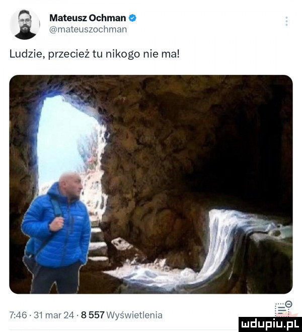 mateusl ochman e   wmaleus ludzie przecież tu nikogo nie ma