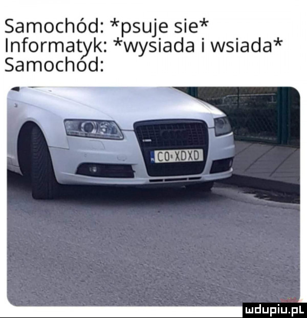 samochód psuje sie informatyk wysiada i wsiada samochod