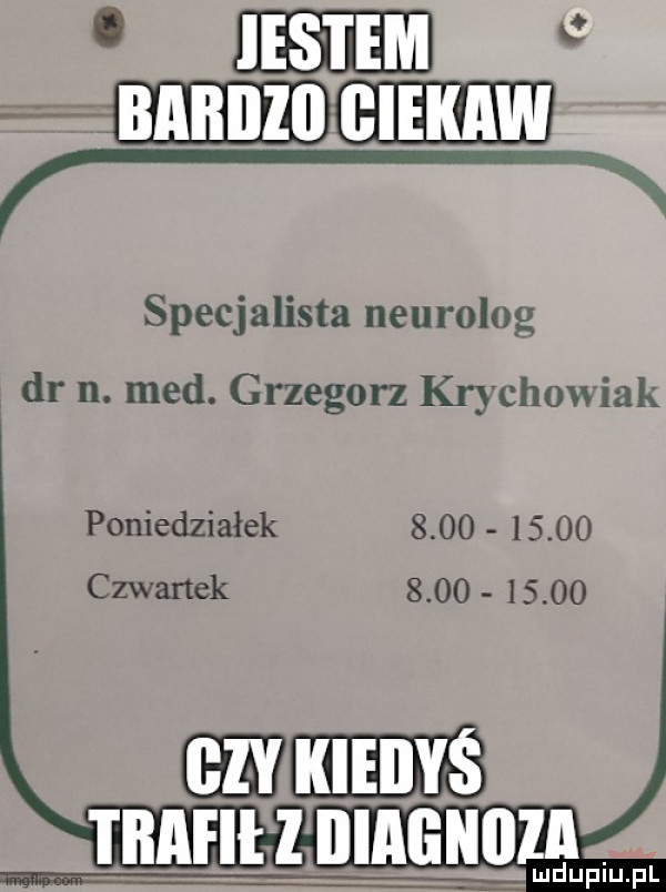 mam nnnnzngele specjalista neurolog dr n. med. grzegorz krychowiak poniedziałek            czwartek