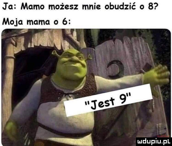 ja mamo możesz mnie obudzić o   moja mama o
