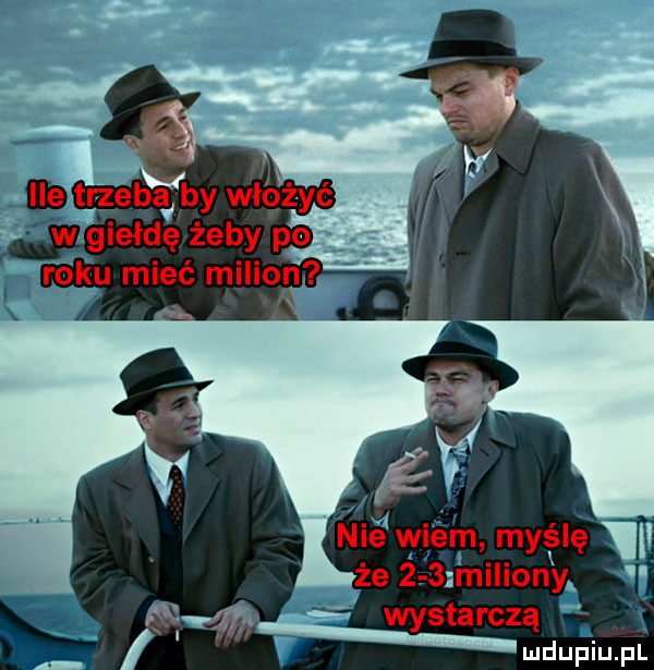 ile tyżeba by wróżyć v nié wiem my ś ę   że     mi iany sag wystarczą