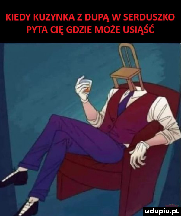 kiedy kuzynka z dupą w serduszko pyta cię gdzie może usiąść w v