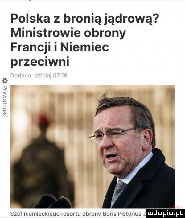 polska z bronią jądrową ministrowie obrony francji i niemiec przeciwni szef niemieckiego resortu obronv eons pastorius