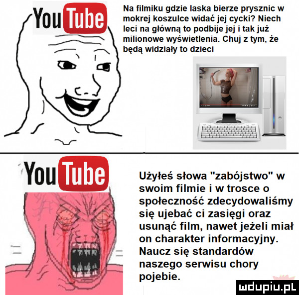 na lilmiku gdzie laska bierze prysznic w mokrej koszulce widaćje cycki niech leci na główną lo podbijejej itakjuż milionowe wyświetlema. chuj z tym że będą widzialy to dzieci użyłeś slowa zabójstwo w swoim filmie i w trosce o społeczność zdecydowaliśmy się ujebać ci zasięgi oraz usunąć film nawet jeżeli mial on charakter informacyjny. naucz się standardów naszego serwisu chory v pojebie