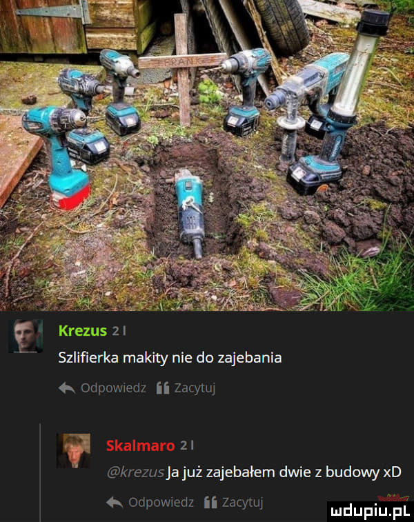 szlifierka mikity nie do zajebania odpowiedz ii zacymj zl k ezusja już zajebałem dwie z budowy xd  x odpowedz ii zacylw ludupiu f