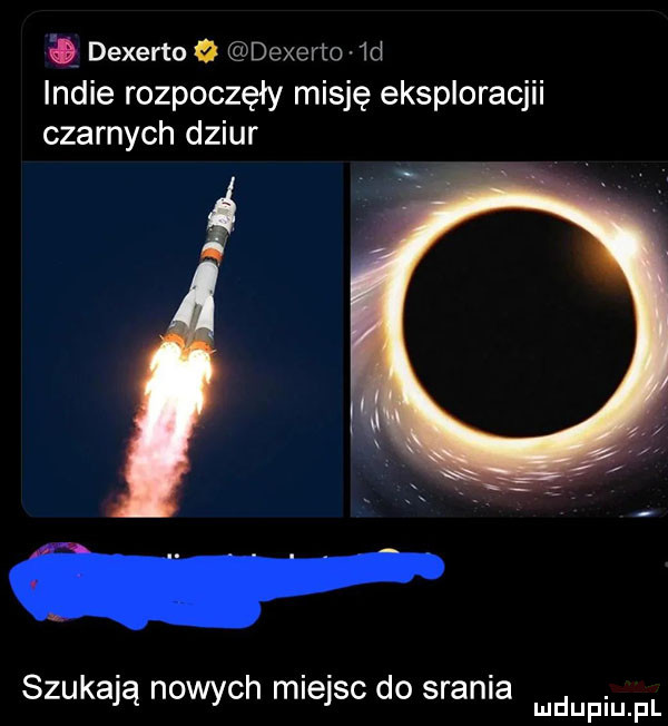 dexerto dexerto  d indie rozpoczęły misję eksploracjii czarnych dziur szukają nowych miejsc do srania