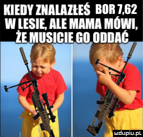 kieilylnalalleś nin      w us. ale mama mam z mulic     m